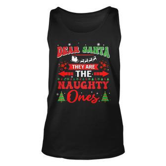 Dear Santa Theyre The Naughty Ones Pajamas Unisex Tank Top | Mazezy