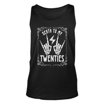 Death To My Twenties 20S 30Th Birthday 30 Years Old Skeleton Unisex Tank Top - Thegiftio UK