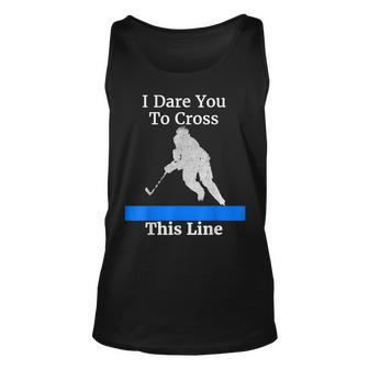 Defenseman Dare You To Cross This Funny Hockey Unisex Tank Top | Mazezy