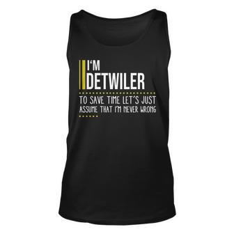 Detwiler Name Gift Im Detwiler Im Never Wrong Unisex Tank Top - Seseable