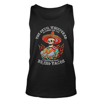 The Devil Whispered To Me I Whispered Back Bring Tacos Tank Top - Seseable