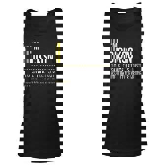 Dickson Name Gift Im Dickson Im Never Wrong Unisex Tank Top - Seseable