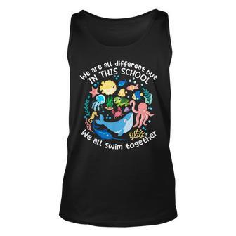 We Are All Different But In This School We All Swim Together Tank Top | Mazezy