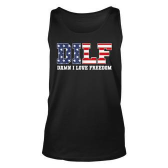 Dilf Damn I Love Freedom Funny Patriotic 4Th Of July Unisex Tank Top | Mazezy