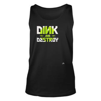 Dink And Destroy - Funny Pickleball & Rock Music Fan Unisex Tank Top | Mazezy