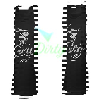 Dirty Funny Dirty Martini Glass Drink Fun Happy Hour Unisex Tank Top | Seseable UK