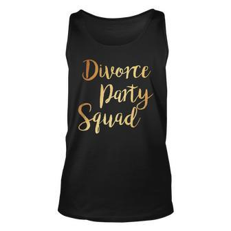 Divorce Party Squad Divorcee End Of Marriage Party Costume Unisex Tank Top | Mazezy