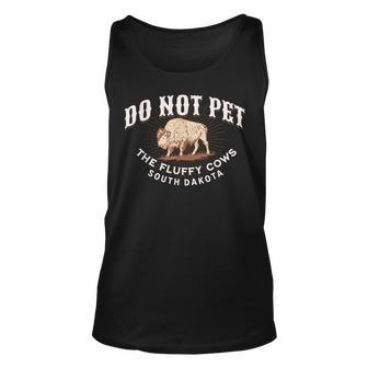 Do Not Pet The Fluffy Cows South Dakota Quote Funny Bison Unisex Tank Top | Mazezy