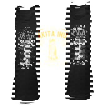 Dog Akita If Its Not An Akita Inu Its Just A Dog Akita Inu 3 Unisex Tank Top - Monsterry