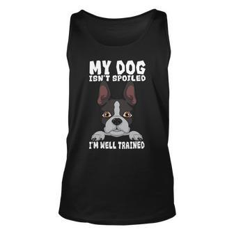 Dog Boston Terrier American Gentleman Dog Lover Im Well Trained Unisex Tank Top - Monsterry AU