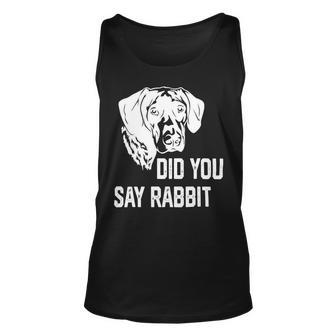 Dog German Shorthaired Did You Say Rabbit German Shorthaired Pointer Dad Mom 2 Unisex Tank Top - Monsterry CA