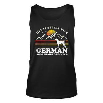 Dog German Shorthaired Life Better German Shorthaired Pointer Vintage Dog Mom Dad Unisex Tank Top - Monsterry AU
