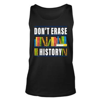 Dont Erase History Funny Book Worm Book Lover Quote Unisex Tank Top | Seseable UK