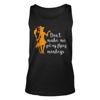 Dont Make Me Get My Flying Monkeys Witch Halloween Halloween Tank Top | Mazezy
