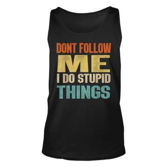 Dont Follow Me I Do Stupid Things Vintage Snowboarding Tank Top | Mazezy
