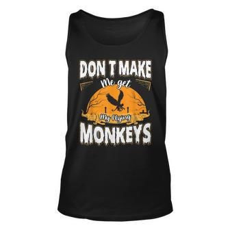 Dont Make Me Get My Flying Monkeys Scary Halloween Costume Unisex Tank Top | Mazezy