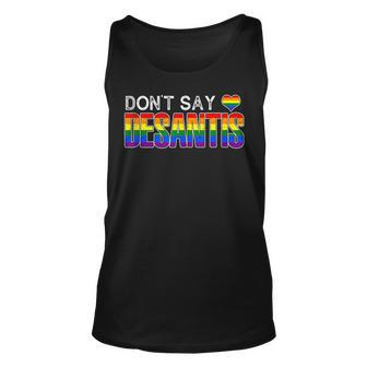 Dont Say Desantis Anti Liberal Florida Say Gay Lgbtq Pride Unisex Tank Top | Mazezy CA