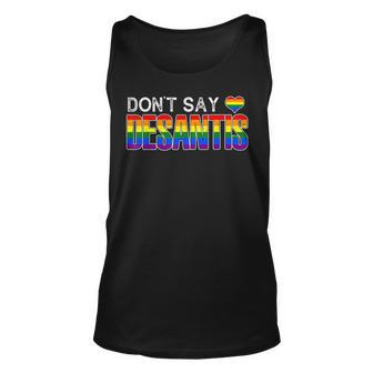Dont Say Desantis Anti Liberal Florida Say Gay Lgbtq Pride Unisex Tank Top | Mazezy