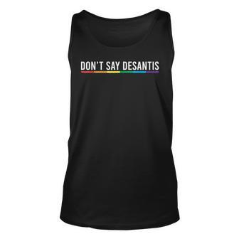 Dont Say Desantis Florida Say Gay Lgbtq Pride Anti Desantis Tank Top | Mazezy
