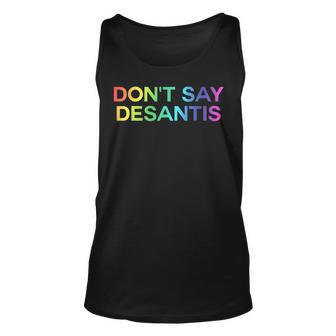 Dont Say Desantis Florida Lgbt Gay Pride Unisex Tank Top | Mazezy