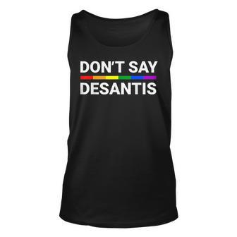 Dont Say Desantis Florida Say Gay Lgbtq Pride Anti Desantis Unisex Tank Top - Thegiftio UK