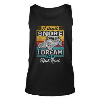 I Dont Snore I Dream Im A Hot Rod Classic Car Dream Tank Top | Mazezy DE