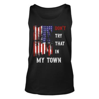 Don't Try That In My Town Men Tank Top | Mazezy