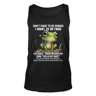 Dont Want To Be Human I Want To Be Frog Eat Bugs Swim For Frog Lovers Tank Top | Mazezy
