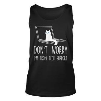Don't Worry I'm From Tech Support Cat Kitty Tank Top - Monsterry AU