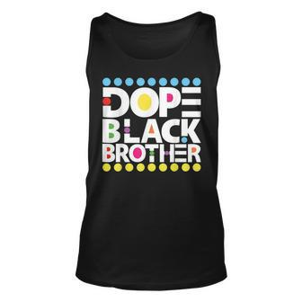 Dope Black Family Junenth 1865 Funny Dope Black Brother Unisex Tank Top | Mazezy