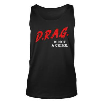 Drag Is Not A Crime Lgbt Gay Pride Equality Drag Queen Pride Month Tank Top | Mazezy AU