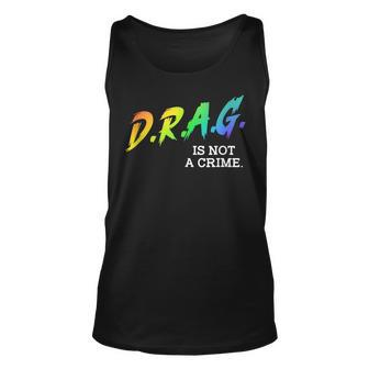 Drag Is Not A Crime Lgbt Gay Pride Equality Drag Queen Tank Top | Mazezy