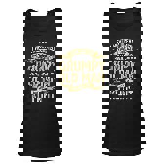 I Never Dreamed One Day Id Become A Grumpy Old Man Tank Top | Mazezy