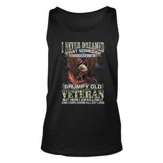 I Never Dreamed That Someday I Would Be A Grumpy Old Veteran Tank Top | Mazezy