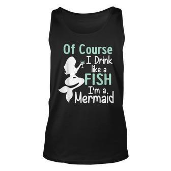 Drink Like A Fish Mermaid Funny Alcohol Unisex Tank Top | Mazezy CA