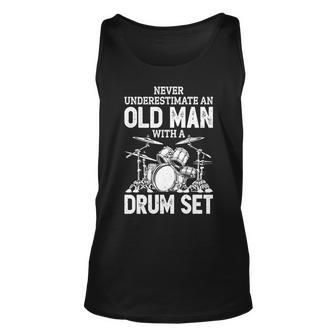 Drummer Never Underestimate An Old Man With A Drum Set Funny Unisex Tank Top - Seseable