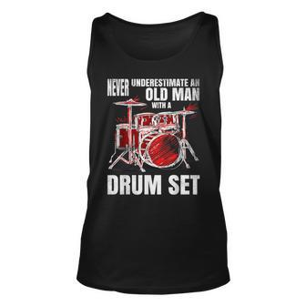 Drummer Never Underestimate An Old Man With A Drum Set Unisex Tank Top - Seseable
