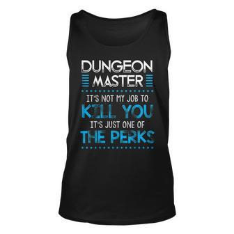 Dungeon Master Its Not My Job To Kill You Unisex Tank Top | Mazezy AU