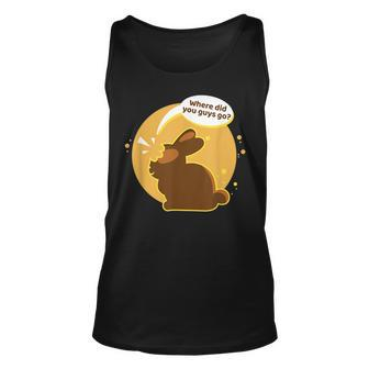 Easter Chocolate Bunny Rabbit Funny Whered You Go Matching Gift For Women Unisex Tank Top - Thegiftio UK