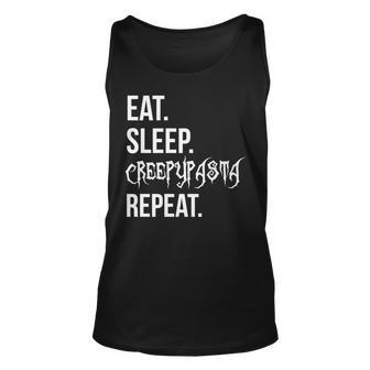 Eat Sleep Creepypasta Repeat Scary Stories Readers Unisex Tank Top | Mazezy