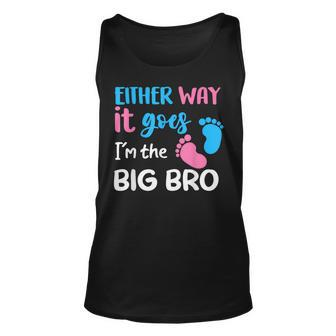 Either Way It Goes I'm The Big Bro Gender Reveal Brother Tank Top - Monsterry CA