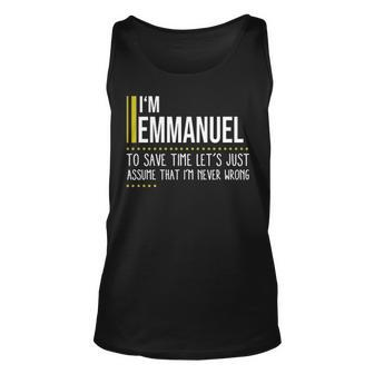 Emmanuel Name Gift Im Emmanuel Im Never Wrong Unisex Tank Top - Seseable