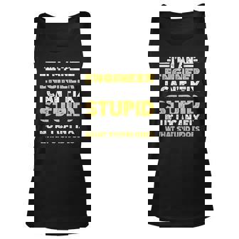 Engineer Cant Fix Stupid But What Stupid Does Unisex Tank Top | Mazezy