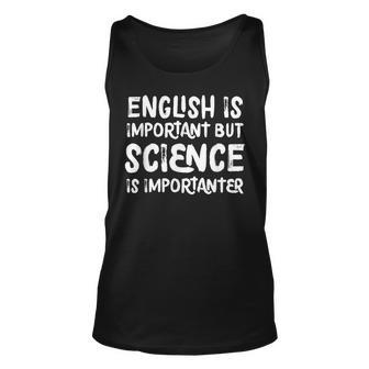 English Is Important But Science Is Importanter Tank Top - Seseable
