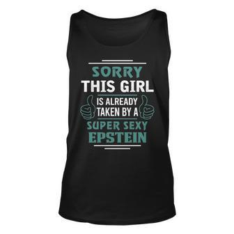 Epstein Name Gift This Girl Is Already Taken By A Super Sexy Epstein Unisex Tank Top - Seseable