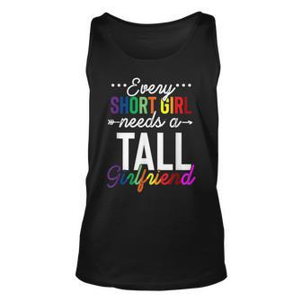 Every Short Girl Needs A Tall Girlfriend Lgbt Unisex Tank Top | Mazezy