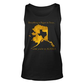 Everything Is Bigger In Texas Until You'in Alaska Tank Top - Monsterry AU