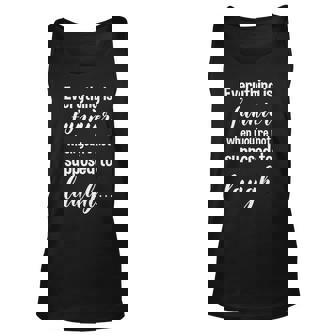 Everything Is Funnier If Not Supposed To Laugh Funny Unisex Tank Top | Mazezy