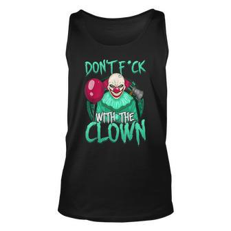 Evil Clown Dont Mess With The Scary Clown Horror Lovers Unisex Tank Top | Mazezy