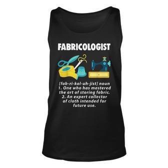 Fabricologist Seamstress Sewing T Funny Gift Unisex Tank Top | Mazezy